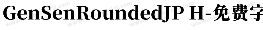 GenSenRoundedJP H字体转换